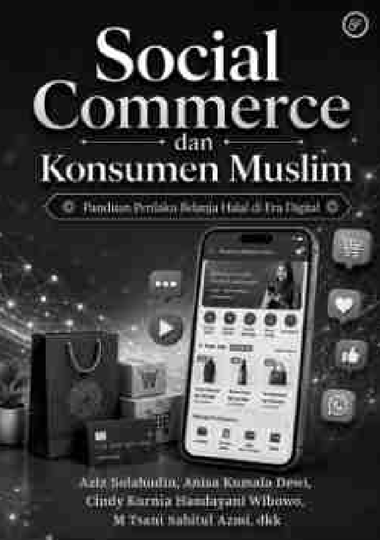 Cover Social Commerce dan Konsumen Muslim: Panduan Perilaku Belanja Halal di Era Digital